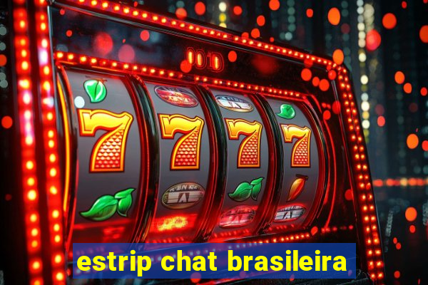 estrip chat brasileira